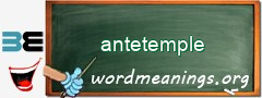 WordMeaning blackboard for antetemple